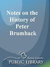 Notes on the History of Peter Brumback